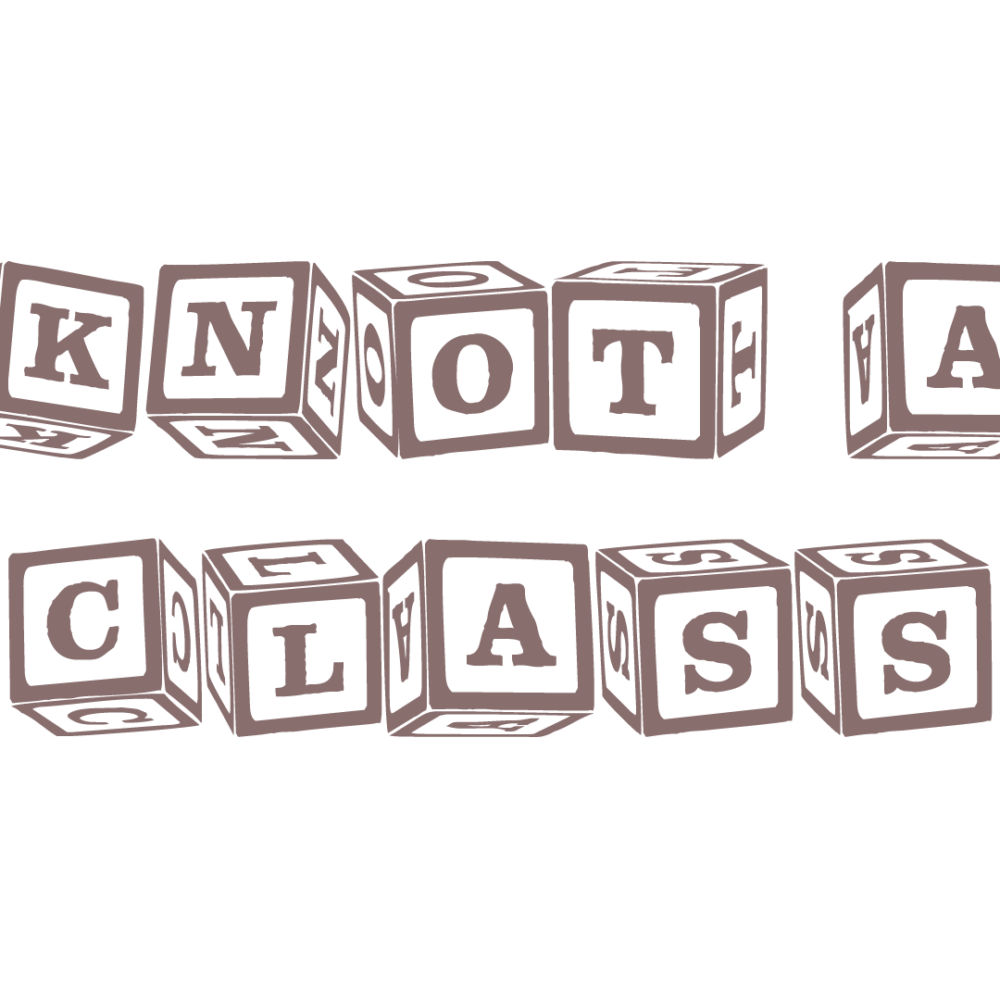 Knot a class March 18 11.30 - 14.30